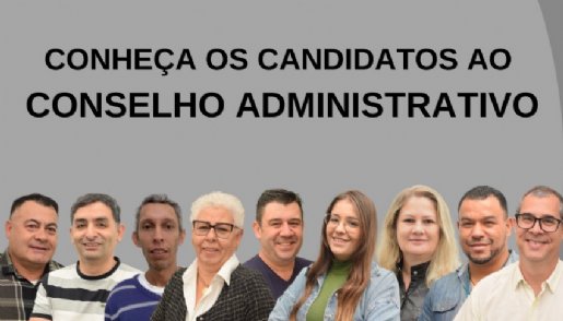 Conhea os candidatos ao Conselho Administrativo - Gesto 2024-2026